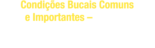 Condições Bucais Comuns e Importantes: Doenças Imunomediadas e Hiperplasia Gengival Medicamentosa Para Concursos