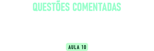 Questões Comentadas Concurso Prefeituras (Aula 10) – Lesões reacionais