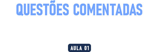 Questões Comentadas - SUS ENARE: Aula 1