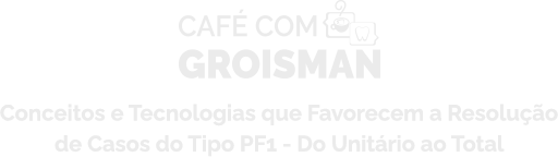 Café com Groisman: Mario Groisman e Eduardo Groisman - Conceitos e Tecnologias que Favorecem a  Resolução de Casos do Tipo PF1 -