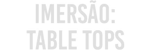 Imersão: Table Tops