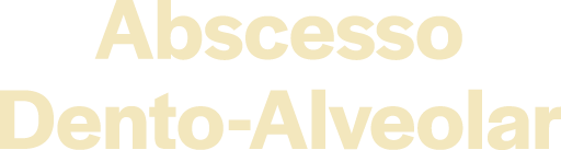 Abscesso dento-alveolar