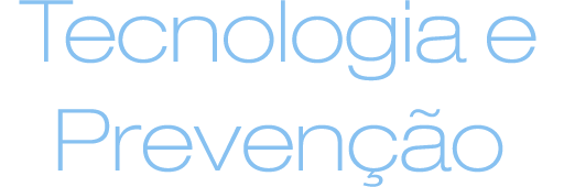 Tecnologia e Prevenção