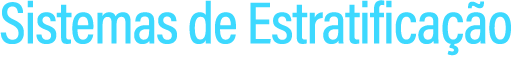 Sistemas de Estratificação