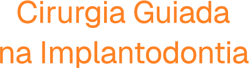 Cirurgia Guiada na ⁠Implantodontia
