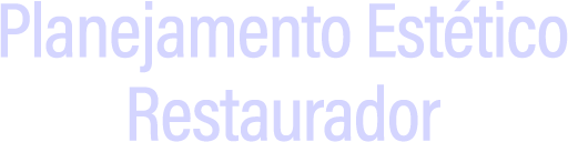 Planejamento Estético Restaurador